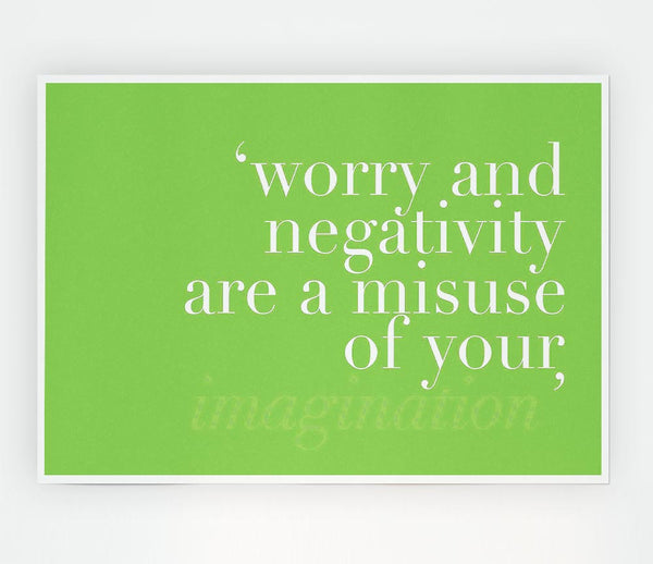 Dont Misuse Your Imagination Lime Green Print Poster Wall Art