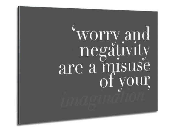 Dont Misuse Your Imagination Grey Metal Print