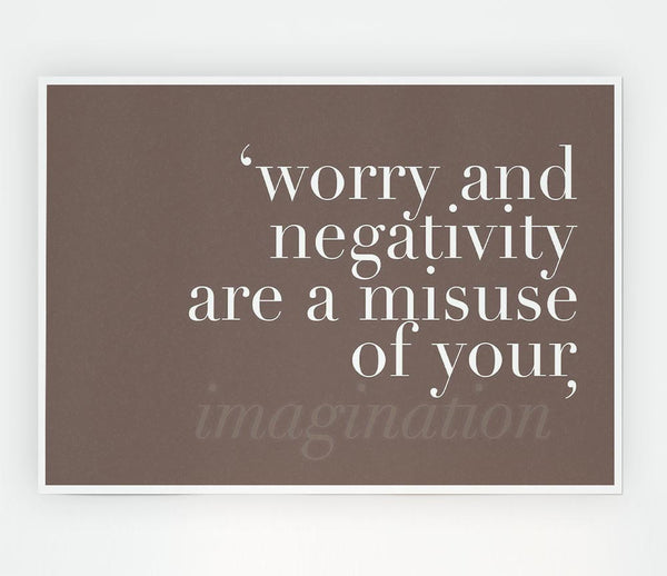Dont Misuse Your Imagination Beige Print Poster Wall Art
