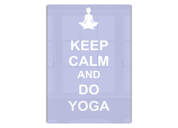 Bleib ruhig und mach Yoga