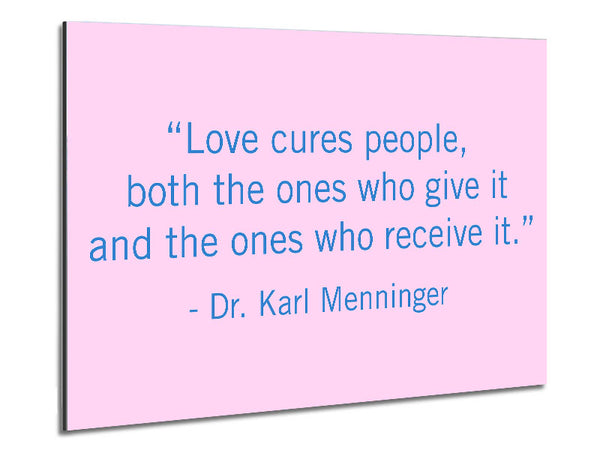 Liebeszitat Dr. Karl Menninger Liebe heilt Menschen