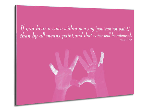 Vincent Van Gogh Wenn du eine Stimme hörst Pink