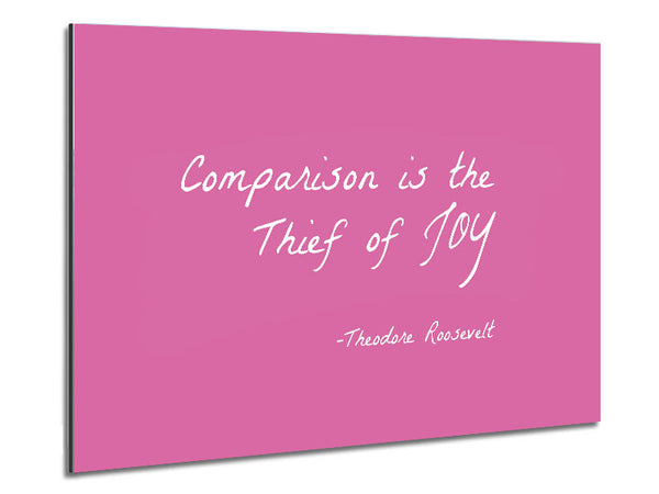 Theodore Roosevelt Comparison Is The Thief Of Joy Pink Metal Print