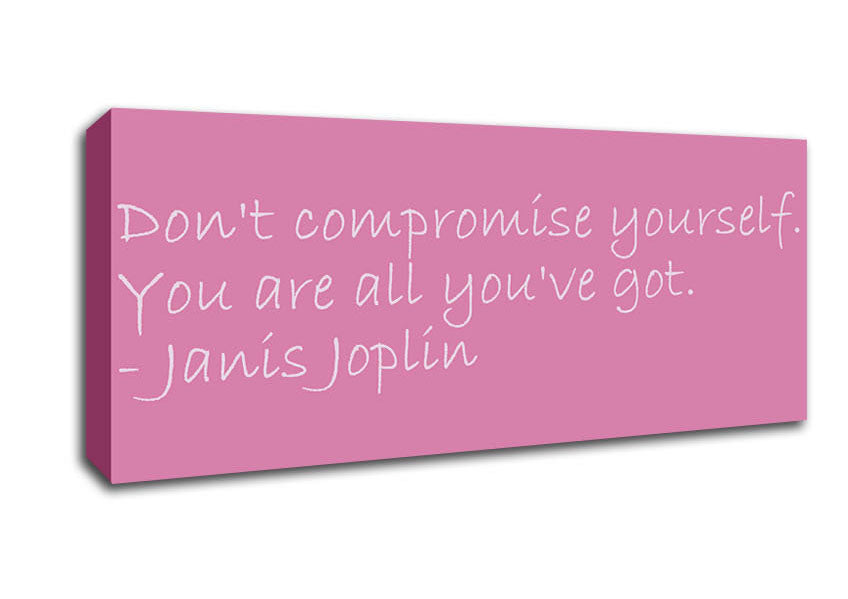 Picture of Famous Quote Janis Joplin Dont Compromise Yourself Pink Panoramic Canvas Wall Art