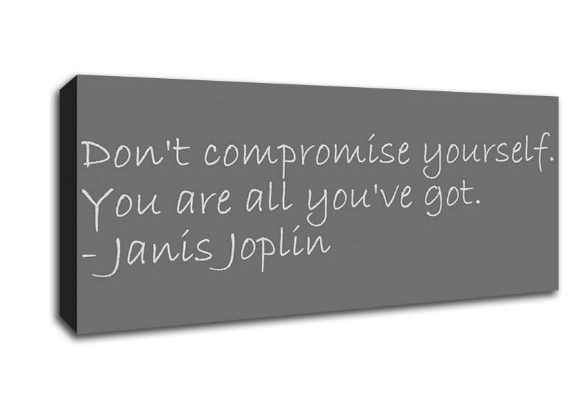 Picture of Famous Quote Janis Joplin Dont Compromise Yourself Grey Panoramic Canvas Wall Art