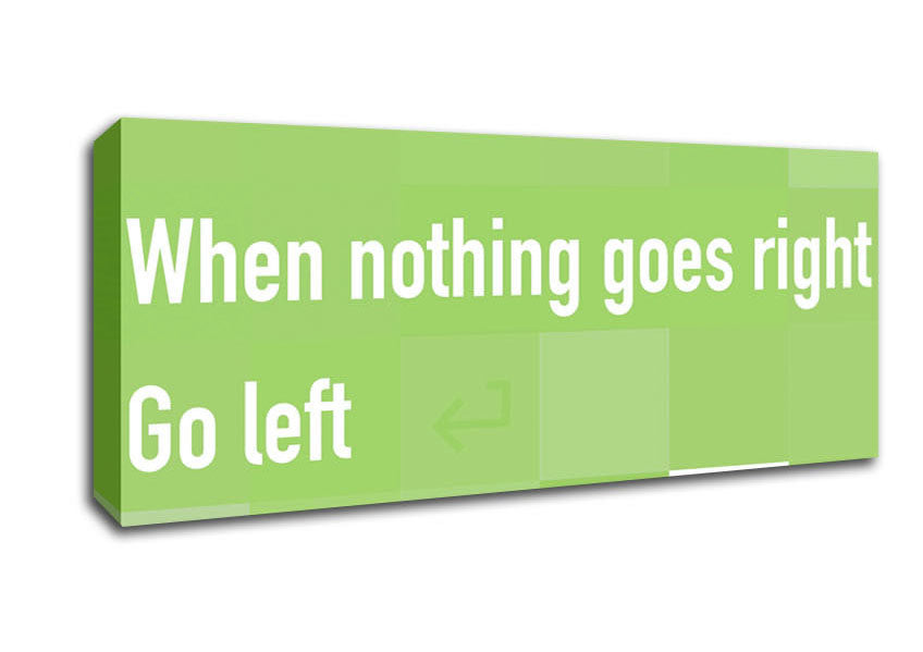 Picture of Funny Quote When Nothing Goes Right Lime Green Panoramic Canvas Wall Art