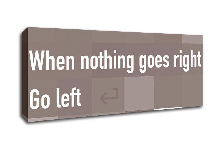 Picture of Funny Quote When Nothing Goes Right Beige Panoramic Canvas Wall Art