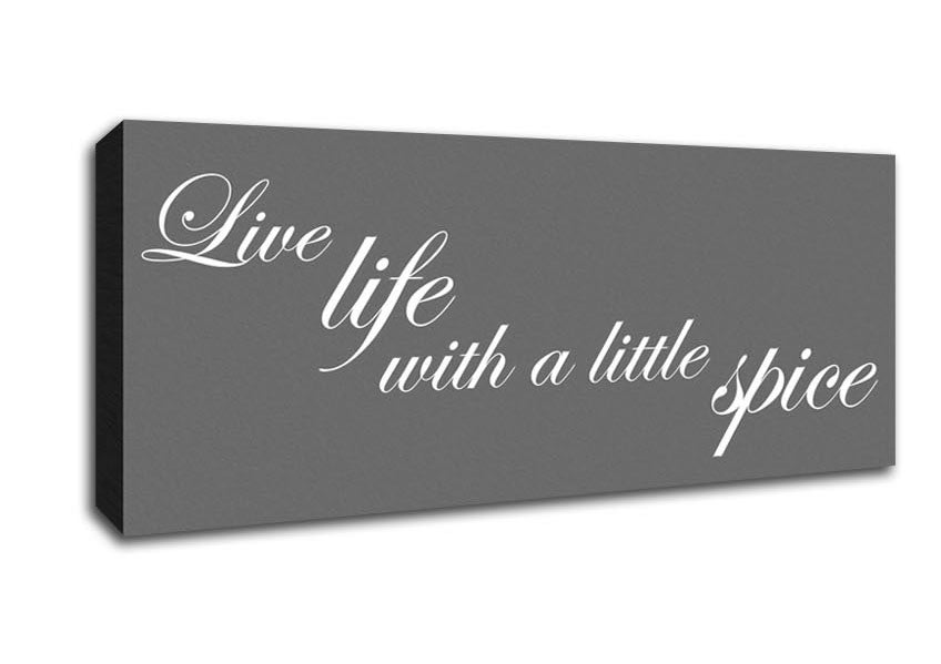 Picture of Kitchen Quote Live Life With A Little Spice Grey Panoramic Canvas Wall Art
