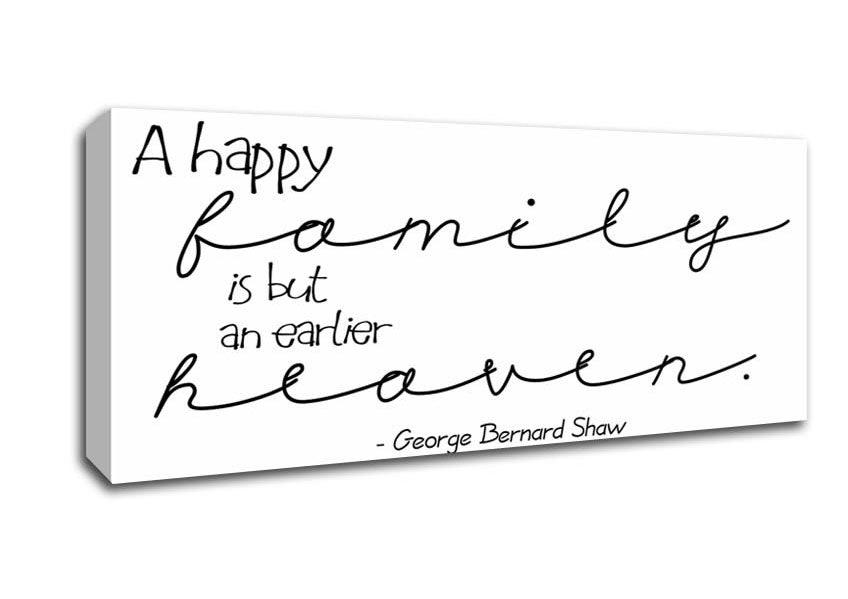 Picture of Family Quote George Bernard Shaw A Happy Family Panoramic Canvas Wall Art
