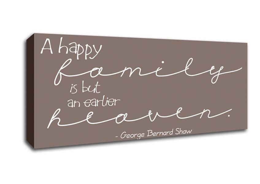 Picture of Family Quote George Bernard Shaw A Happy Family Beige Panoramic Canvas Wall Art