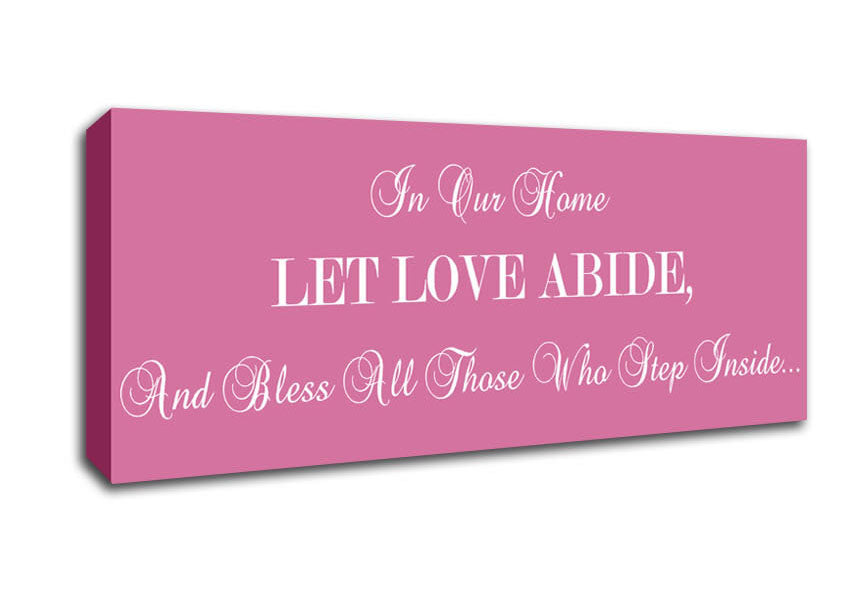 Picture of Love Quote In Our Home Let Love Abide Pink Panoramic Canvas Wall Art