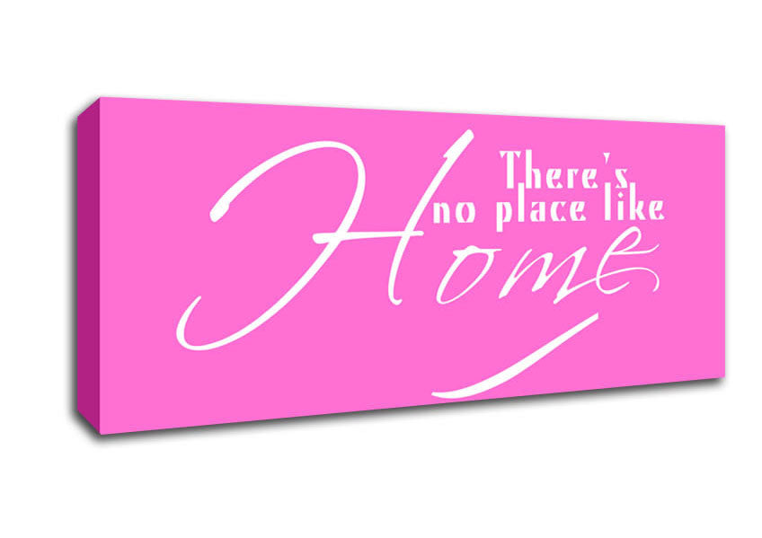 Picture of Home Quote Theres No Place Like Home Vivid Pink Panoramic Canvas Wall Art