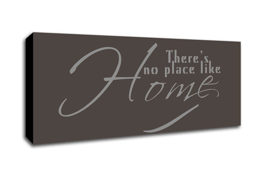 Picture of Home Quote Theres No Place Like Home Chocolate Panoramic Canvas Wall Art