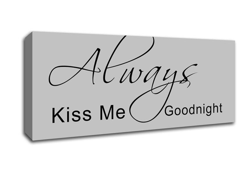 Picture of Love Quote Always Kiss Me Goodnight 2 Grey Panoramic Canvas Wall Art