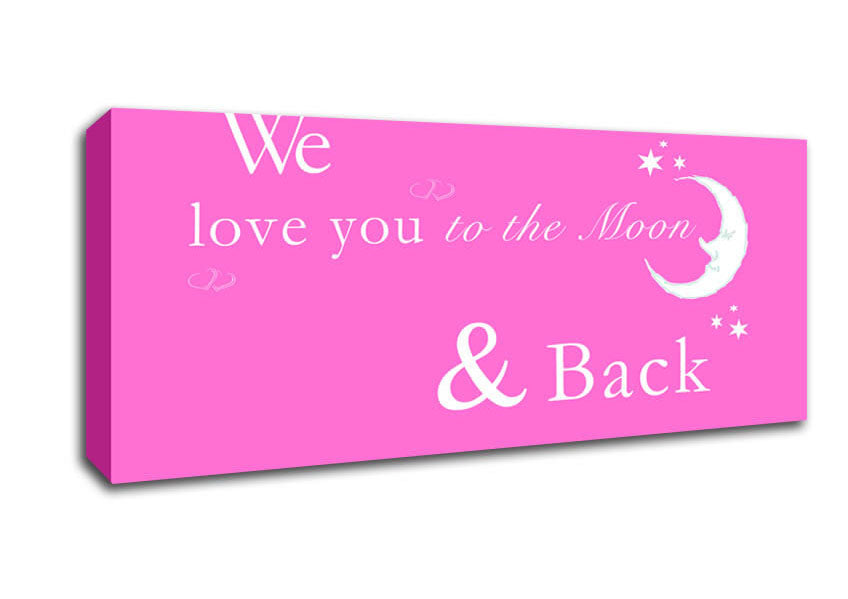 Picture of Nursery Quote We Love You To The Moon And Back 2 Vivid Pink Panoramic Canvas Wall Art