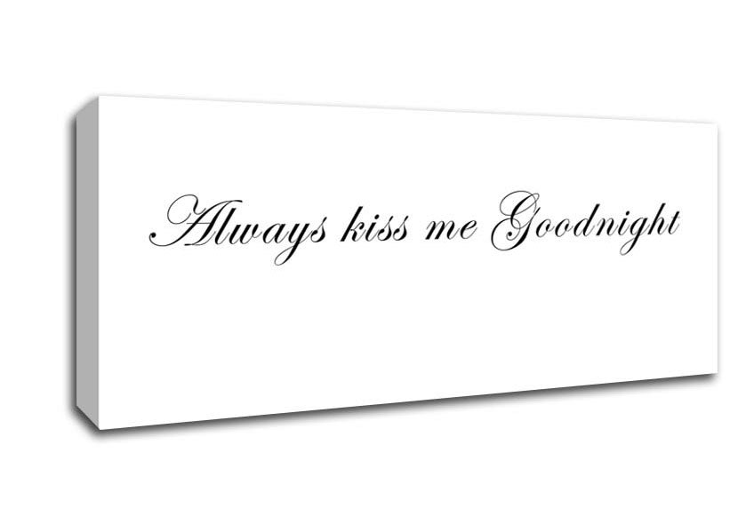 Picture of Love Quote Always Kiss Me Goodnight White Panoramic Canvas Wall Art