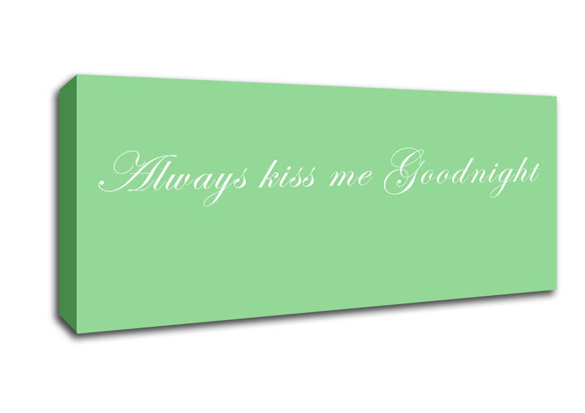 Picture of Love Quote Always Kiss Me Goodnight Green Panoramic Canvas Wall Art
