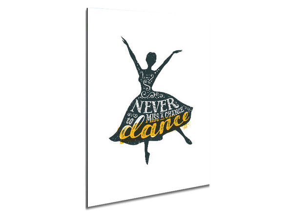 Never Miss A Chance To Dance 1 Metal Print