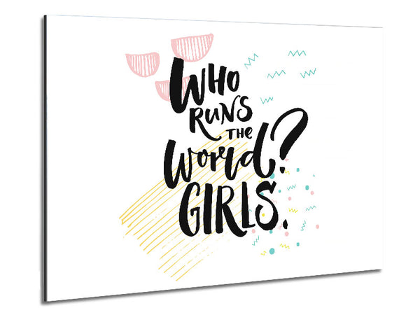 Who Runs The World Girls 1 Metal Print