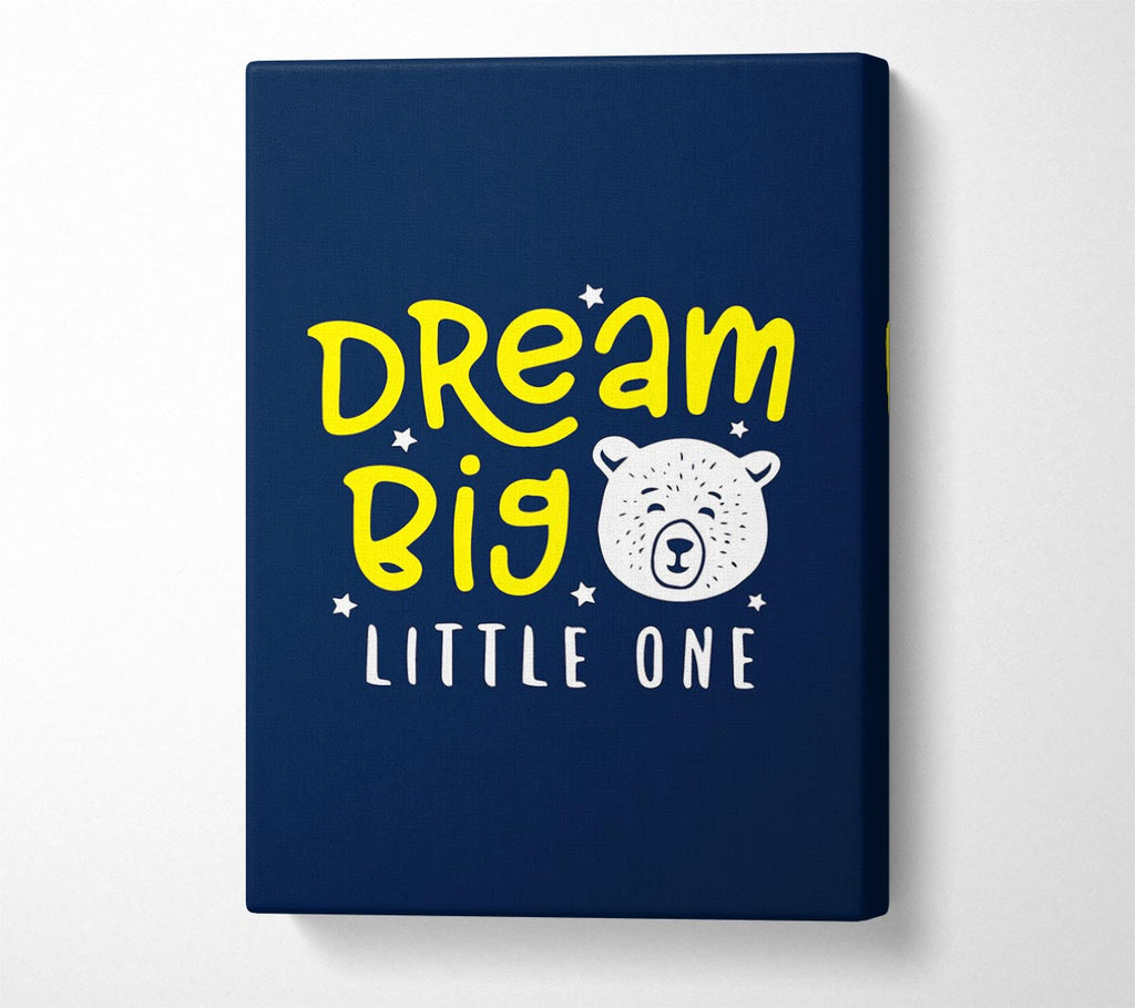 Picture of Dream Big 1 Canvas Print Wall Art