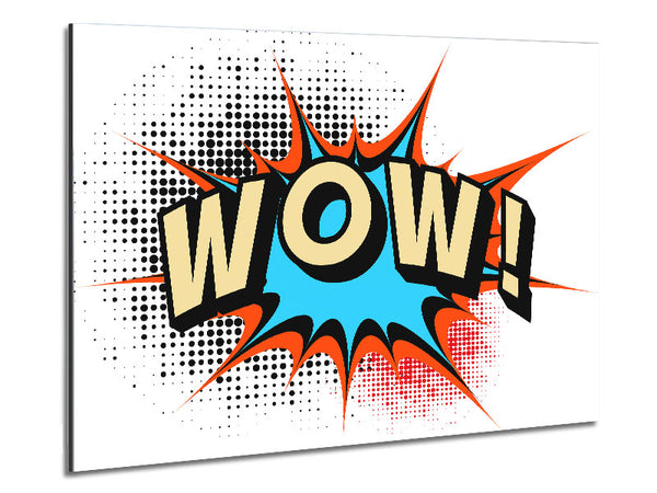 Wow 1 Metal Print
