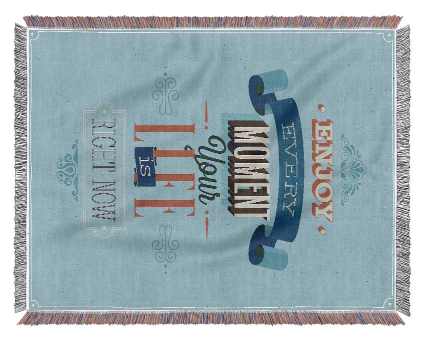 Enjoy Every Moment Woven Blanket