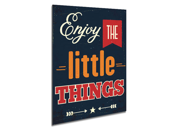 Enjoy The Little Things 1 Metal Print