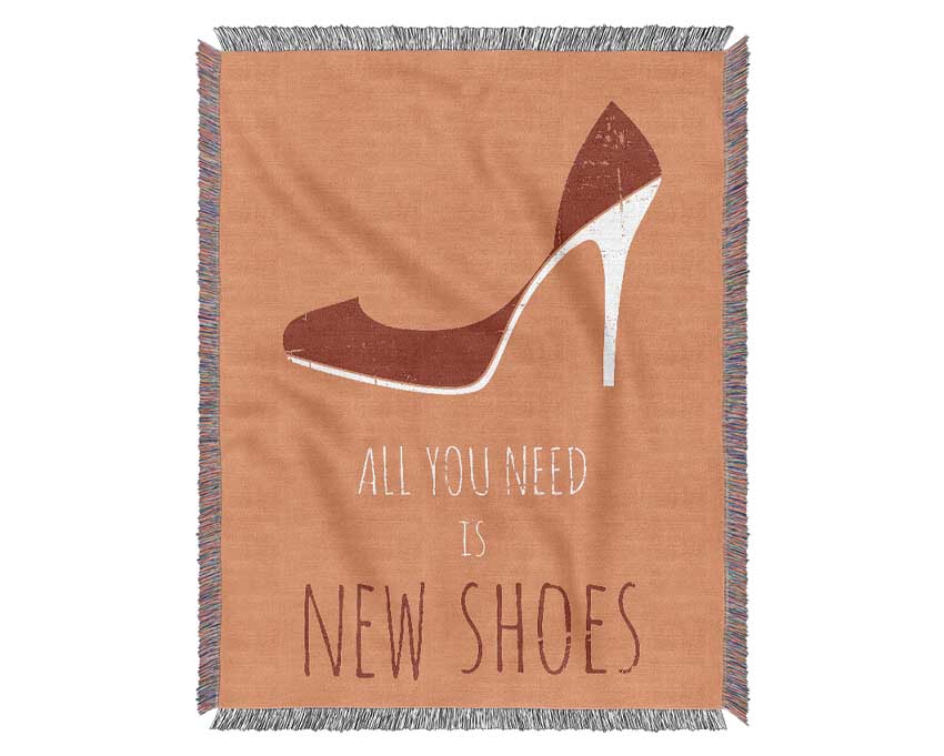 All You Need Is New Shoes Woven Blanket