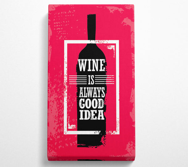 Wein ist immer eine gute Idee