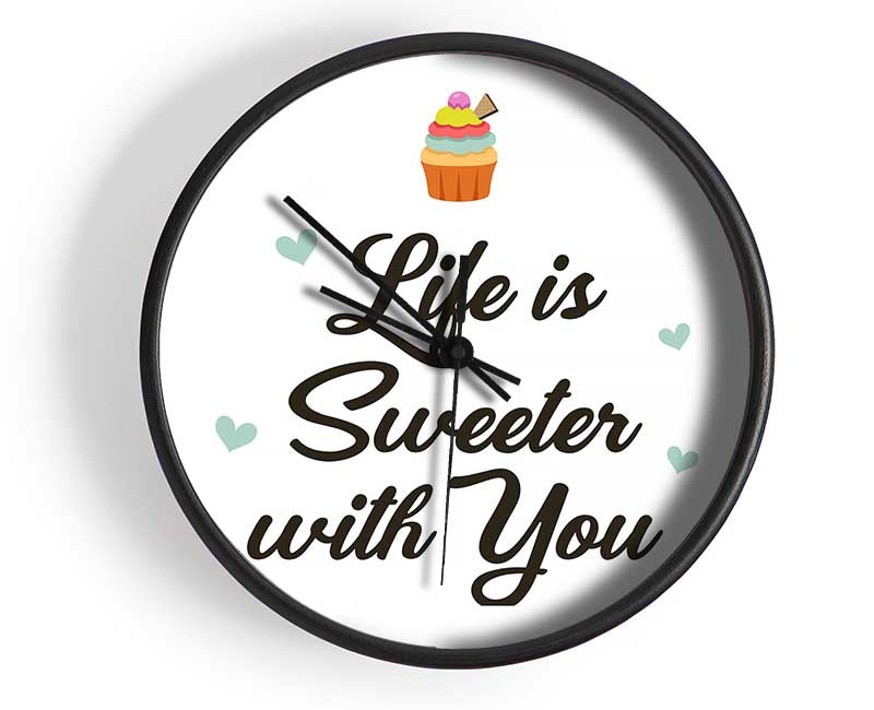 Life Is Sweeter With You Clock - Wallart-Direct UK
