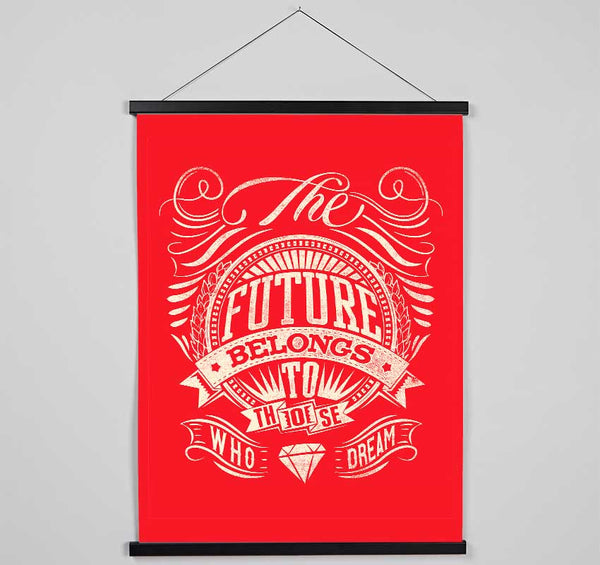 The Future Belongs To Those Hanging Poster - Wallart-Direct UK
