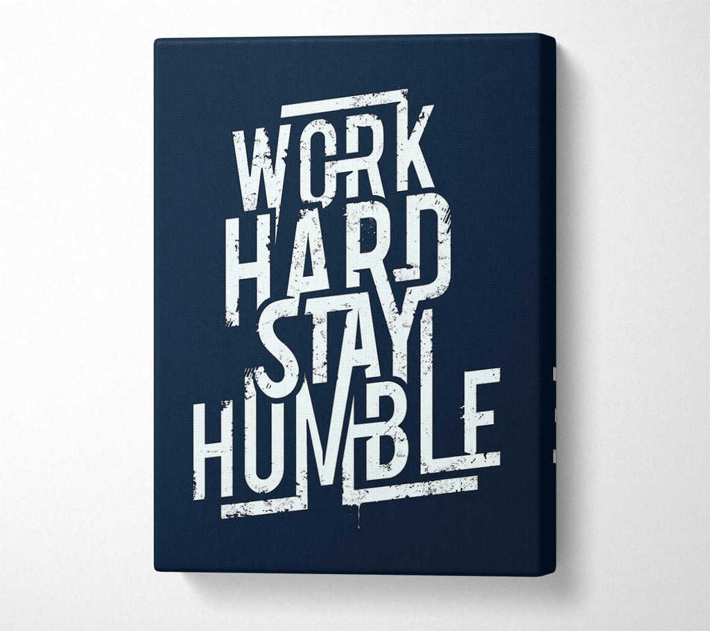Picture of Work Hard Stay Humble Blue Canvas Print Wall Art