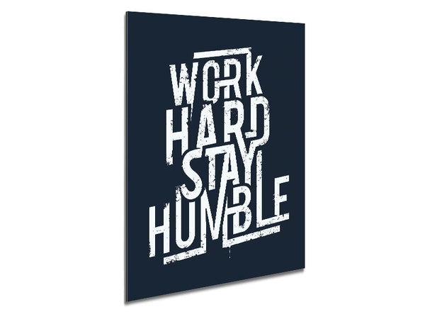 Work Hard Stay Humble Blue