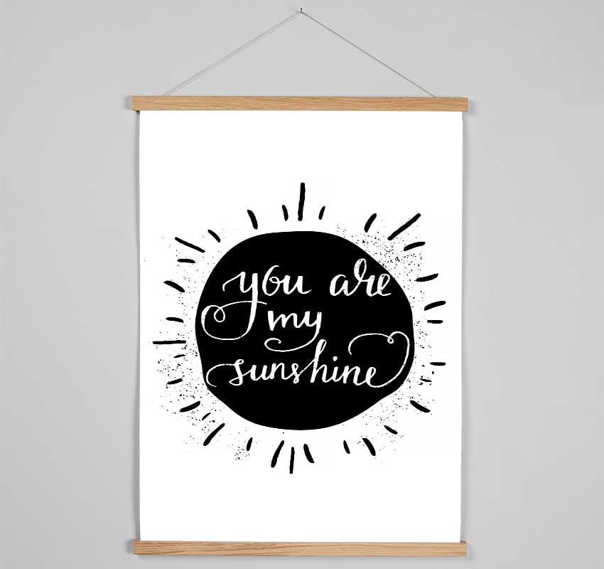 You Are My Sunshine Hanging Poster - Wallart-Direct UK