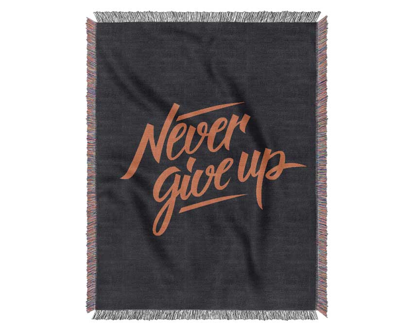Never Give Up 1 Woven Blanket