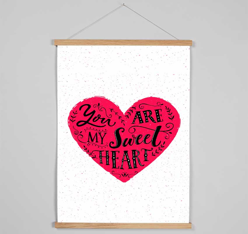 You Are My Sweet Heart Hanging Poster - Wallart-Direct UK
