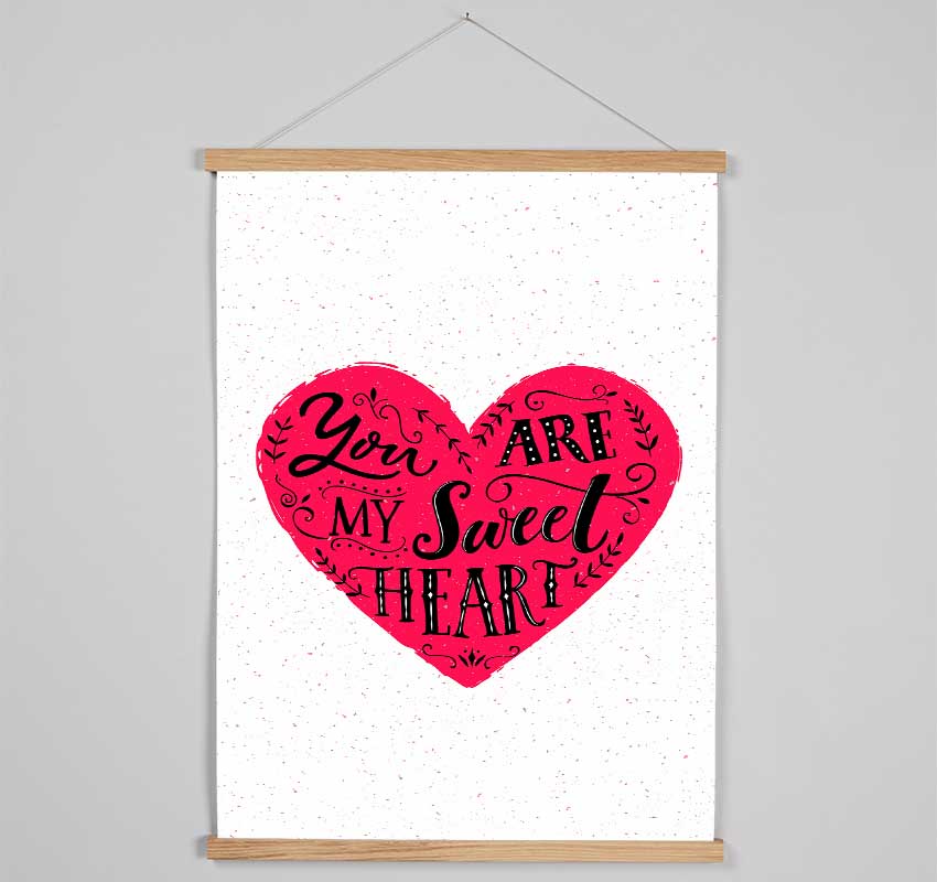 You Are My Sweet Heart Hanging Poster - Wallart-Direct UK