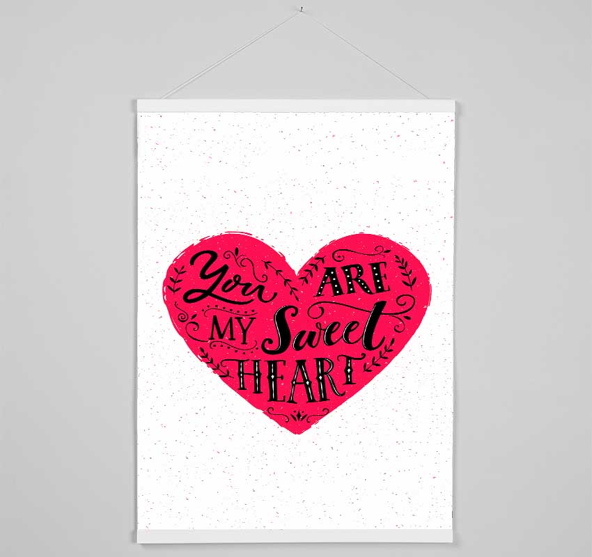 You Are My Sweet Heart Hanging Poster - Wallart-Direct UK