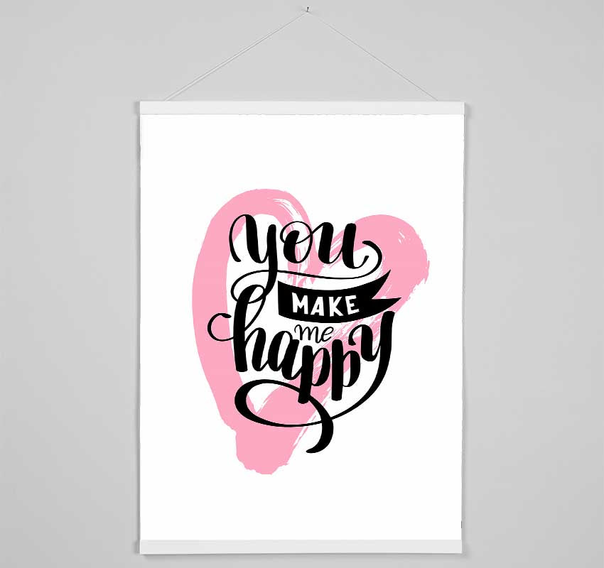 You Make Me Happy 1 Hanging Poster - Wallart-Direct UK