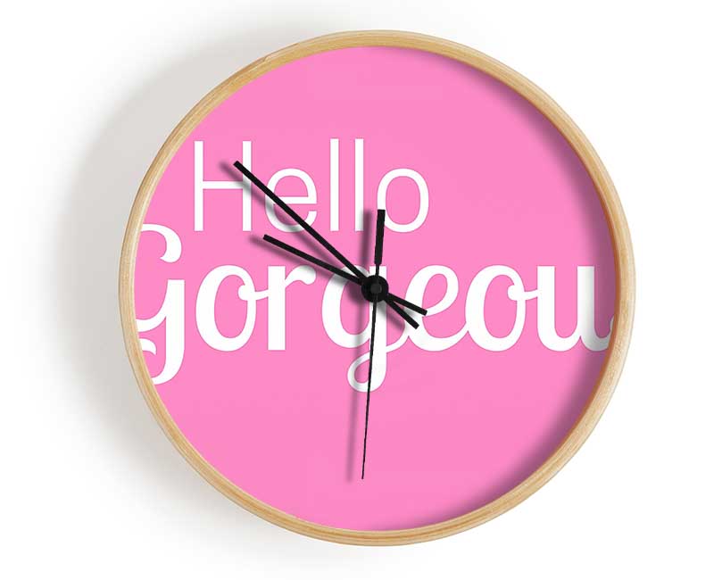 Hello Gorgeous 1 Clock - Wallart-Direct UK