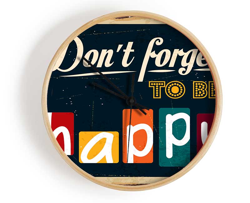 Don't Forget To Be Happy Clock - Wallart-Direct UK