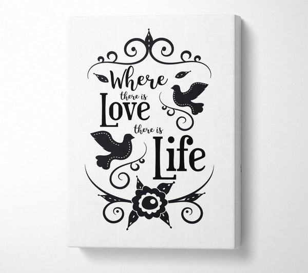  A Canvas Print of Where There Is Love Canvas Art