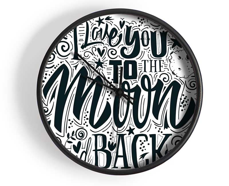 I Love You To The Moon And Back 1 Clock - Wallart-Direct UK