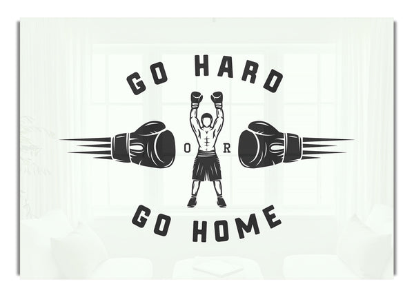 Go Hard Go Home 1