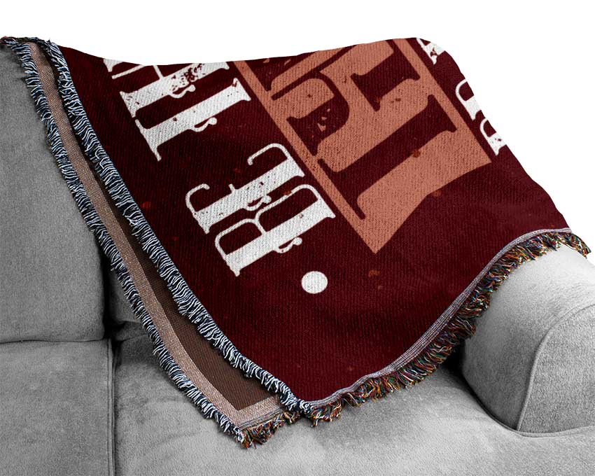 Be The Type Of Person Woven Blanket
