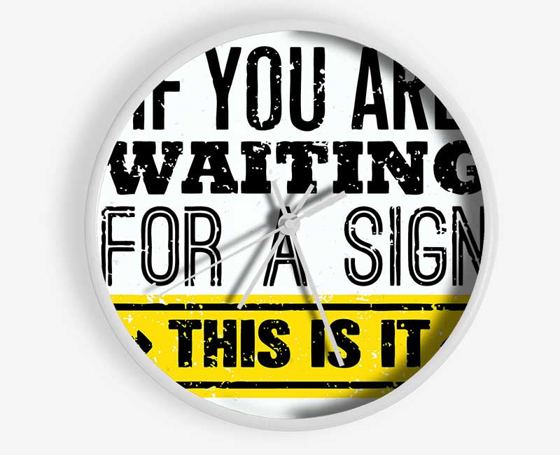 If You Are Waiting For A Sign Clock - Wallart-Direct UK