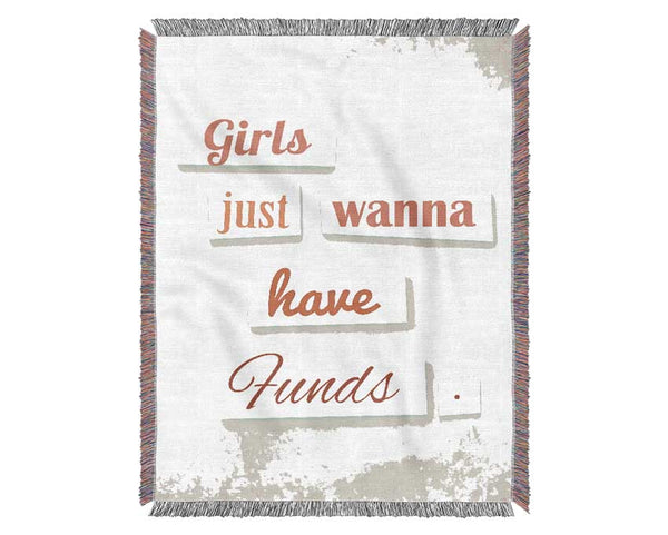 Girls Just Wanna Have Funds Woven Blanket
