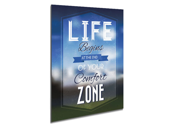 Life Begins Comfort Zone Metal Print