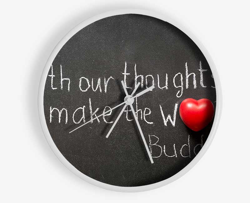 With Our Thoughts We Make The World Clock - Wallart-Direct UK
