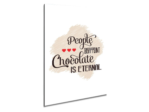 Chocolate Is Eternal Metal Print